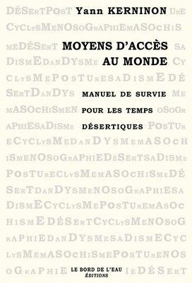 Moyens d'Acces au Monde, Manuel de Survie Pour les Temps Désertiq (9782915651126-front-cover)