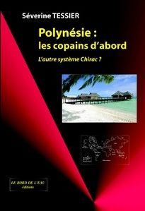 Polynesie,Les Copains d'Abord, L'Autre Systeme Chirac ? (9782915651119-front-cover)