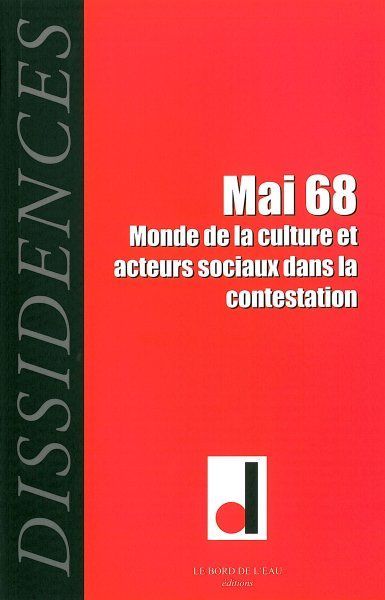 Dissidences 4, Mai 68 - Monde de la Culture et Acteurs (9782915651997-front-cover)