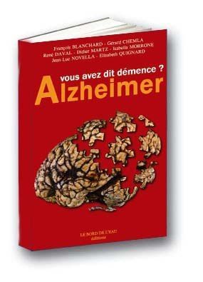 Alzheimer : Vous Avez Dit Demence ? (9782915651263-front-cover)