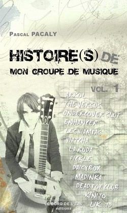 Histoire de Mon Groupe de Musique Vol.1 (9782915651676-front-cover)