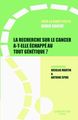 Recherche sur le Cancer A-T-Elle Echappe au Tout Geneti (9782915651256-front-cover)