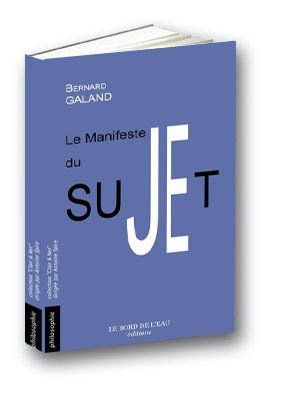 Le Manifeste du Sujet (9782915651638-front-cover)