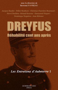 Dreyfus Rehabilite Cent Ans Après (9782915651737-front-cover)