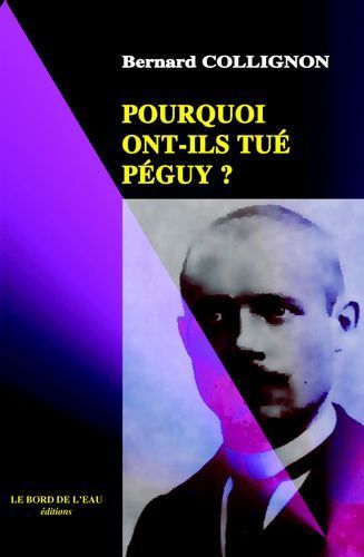 Pourquoi Ont-Ils Tue Peguy ? (9782915651133-front-cover)