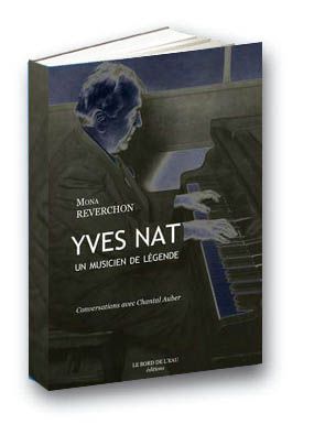 Yves Nat,Un Musicien de Legende (9782915651539-front-cover)