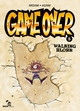 Game Over - Tome 05, Walking Blork (9782960093834-front-cover)