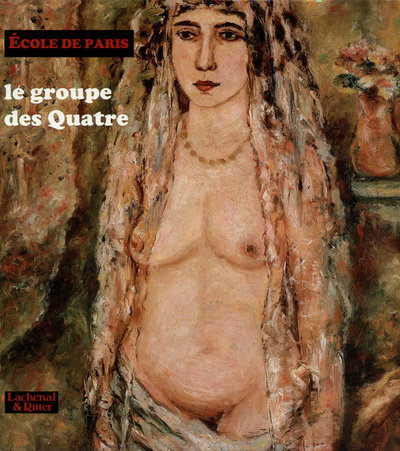 École de Paris, Le groupe des Quatre (9782904388514-front-cover)