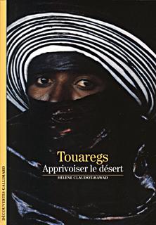 Touaregs, Apprivoiser le désert (9782070533626-front-cover)