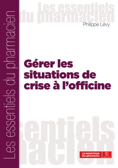 GERER LES SITUATIONS DE CRISE A L'OFFICINE (9782375190623-front-cover)