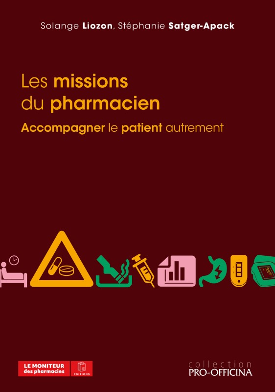 LES MISSIONS DU PHARMACIEN - ACCOMPAGNER LE PATIENT AUTREMENT (9782375190708-front-cover)