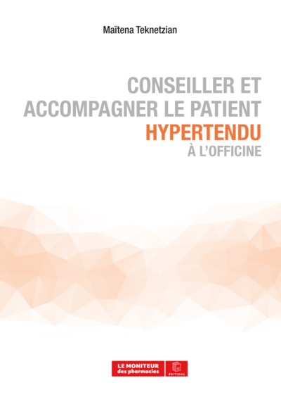 CONSEILLER ET ACCOMPAGNER LE PATIENT HYPERTENDU A L'OFFICINE (9782375190654-front-cover)