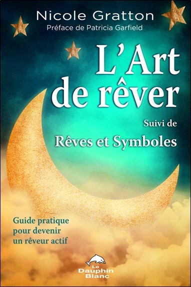 L'art de rêver - Rêves et symboles - Guide pratique (9782894363799-front-cover)