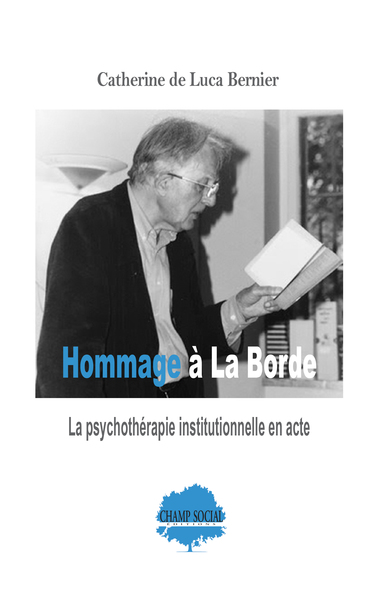 Hommage à La Borde. La psychothérapie institutionnelle en acte (9791034608973-front-cover)