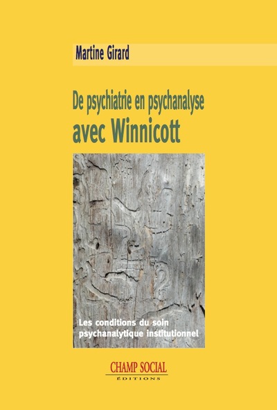 De Psychiatrie En Psychanalyse Avec Winnicott, LES CONDITIONS DU SOIN PSYCHANALYTIQUE INSTITUTIONNEL (9791034600212-front-cover)