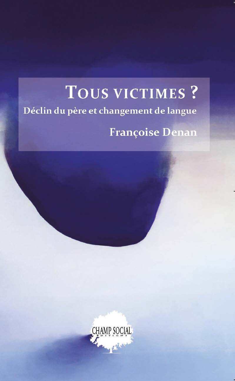 Tous victimes ? Déclin du père et changement de langue (9791034609338-front-cover)
