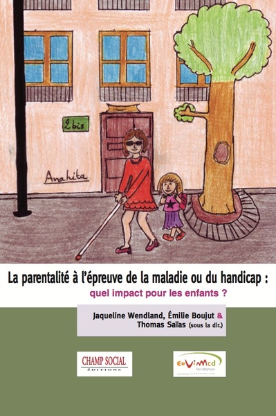 La Parentalité À L'Épreuve De La Maladie Ou Du Handicap: Quel Impact Pour Les Enfants ? (9791034600267-front-cover)
