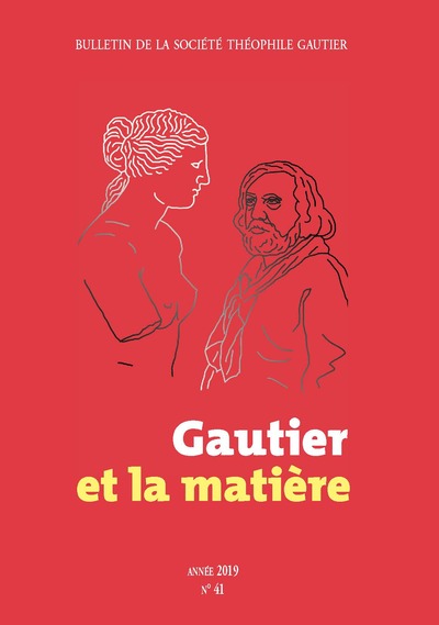 Bulletin de la Société Théophile Gautier n°41. Gautier et la matière (9791034605170-front-cover)
