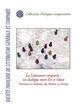 Société Française de littérature générale et comparée.  La Littérature comparée : un dialogue entre Est et Ouest Naissance et év (9791034604487-front-cover)