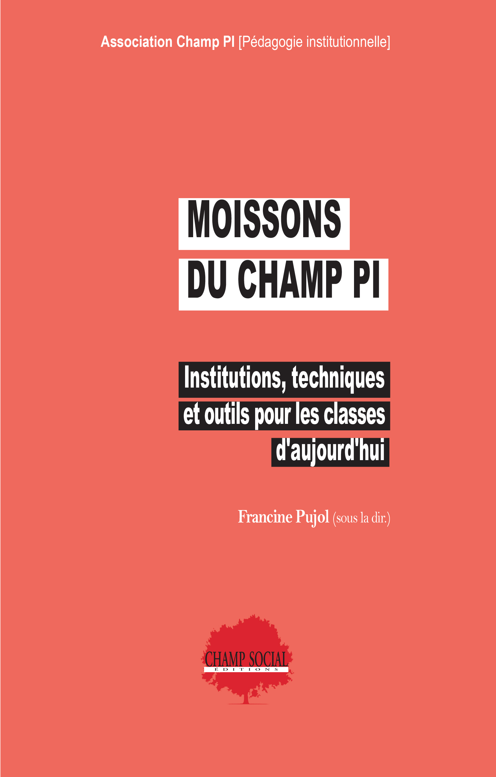 Moissons du Champ PI : Institutions, techniques et outils pour les classes d'aujourd'hui (9791034608669-front-cover)