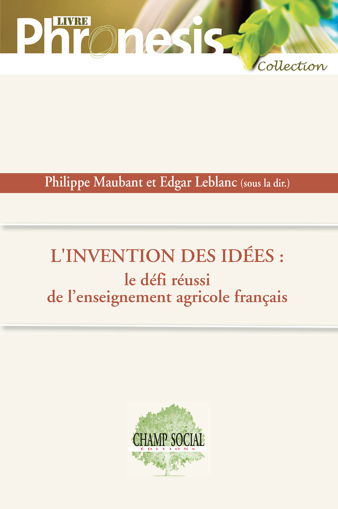 L'invention des idées. Le défi réussi de l’enseignement agricole français (9791034607013-front-cover)