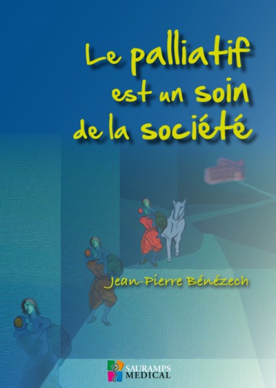 LE PALLIATIF EST UN SOIN DE LA SOCIETE (9791030301779-front-cover)