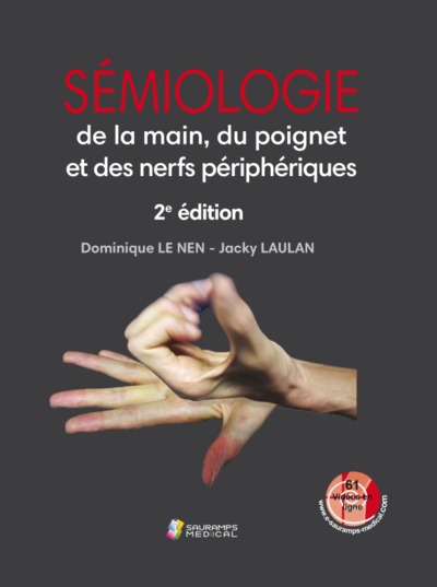 SEMIOLOGIE DE LA MAIN, DU POIGNET ET DES NERFS PERIPHERIQUES (9791030302165-front-cover)