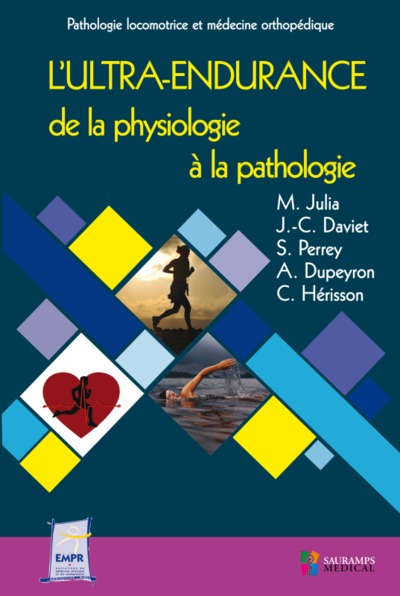 L ULTRA-ENDURANCE DE LA PHYSIOLOGIE A LA PATHOLOGIE, PATHOLOLGIE LOCOMOTRICE ET MEDECINE ORTHOPEDIQUE (9791030302035-front-cover)