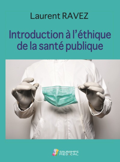 INTRODUCTION  A L ETHIQUE DE LA SANTE PUBLIQUE (9791030302707-front-cover)