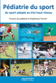 Pédiatrie du sport, du sport adapté au très haut niveau (9791030304756-front-cover)