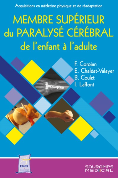 MEMBRE SUPERIEUR DU PARALYSE CEREBRAL DE L ENFANT ET DE L ADULTE, ENTRETIENS DE MEDECINE PHYSIQUE ET DE READAPTATION (9791030302585-front-cover)