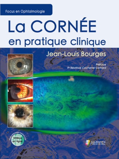 LA CORNEE EN PRATIQUE CLINIQUE - FOCUS EN OPHTALMOLOGIE (9791030303001-front-cover)