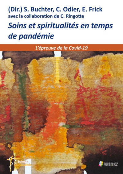 SOINS ET SPIRITUALITES EN TEMPS DE PANDEMIE. L EPREUVE DE LA COVID 19 (9791030302837-front-cover)