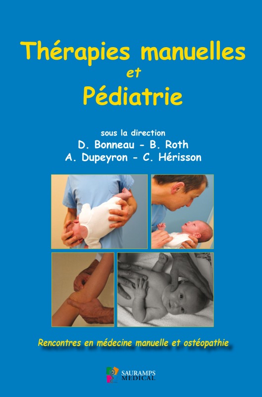 THERAPIES MANUELLES ET PEDIATRIE, RENCONTRES EN MEDECINE MANUELLE ET OSTEOPATHIE (9791030302066-front-cover)