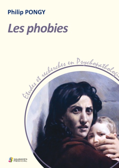 LES PHOBIES, ETUDES ET RECHERCHES EN PSYCHOPATHOLOGIE (9791030302462-front-cover)