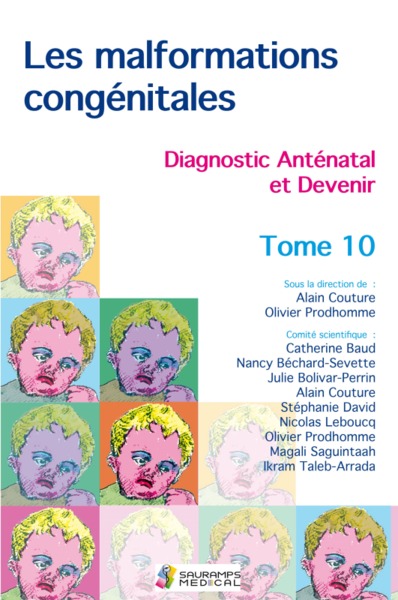 LES MALFORMATIONS CONGENITALES. DIAGNOSTIC ANTENATAL ET DEVENIR T 10 (9791030302394-front-cover)