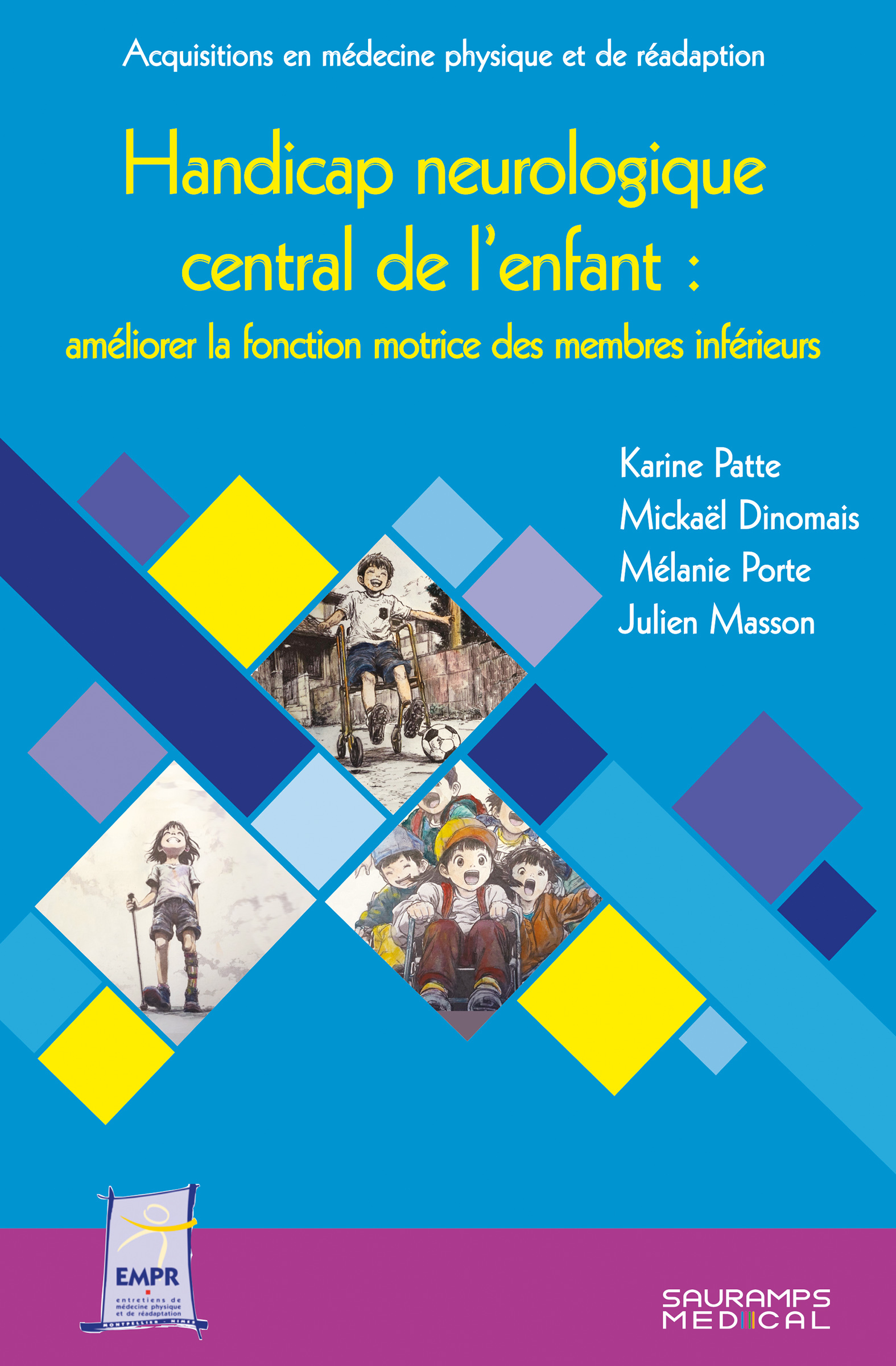 Handicap neurologique central de l'enfant : améliorer la fonction motrice des membres inférieurs (9791030304695-front-cover)