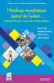 Handicap neurologique central de l'enfant : améliorer la fonction motrice des membres inférieurs (9791030304695-front-cover)