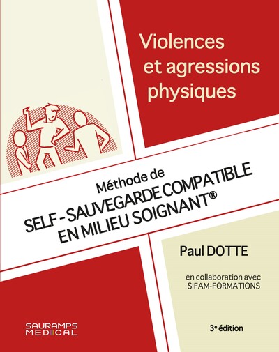 Violences et agressions physiques 3e ed, Méthode de SELF-SAUVEGARDE COMPATIBLE EN MILIEU SOIGNANT (9791030304435-front-cover)