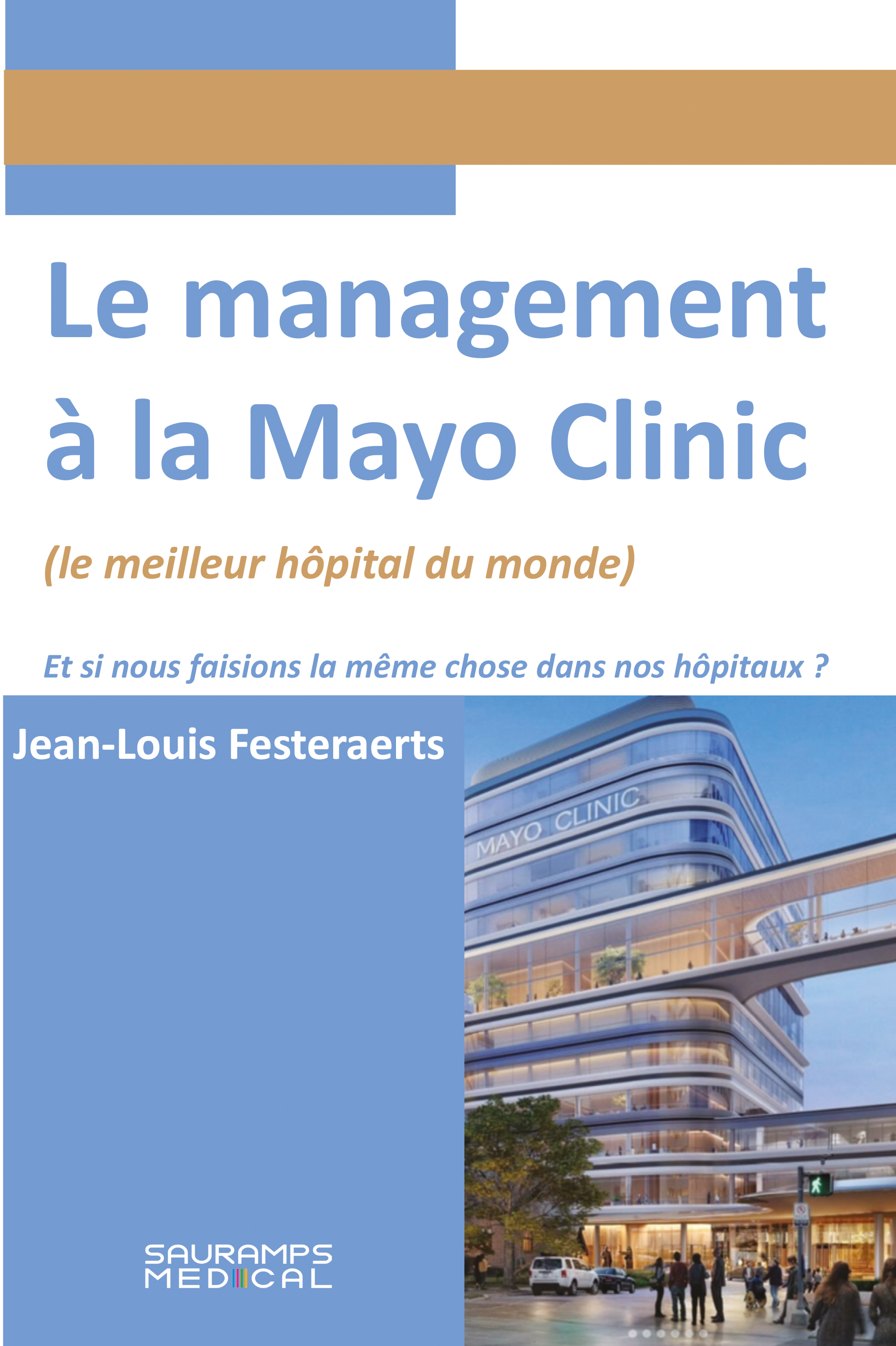 Le management à la Mayo Clinic, Et si nous faisons la même chose dans nos hôpitaux ? (9791030305128-front-cover)