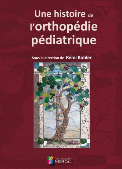 UNE HISTOIRE DE L ORTHOPEDIE PEDIATRIQUE (9791030300994-front-cover)