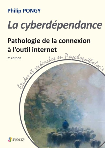 LA CYBERDEPENDANCE. PATHOLOGIE DE LA CONNEXION A L OUTIL INFIORMATIQUE. 2ED (9791030302486-front-cover)
