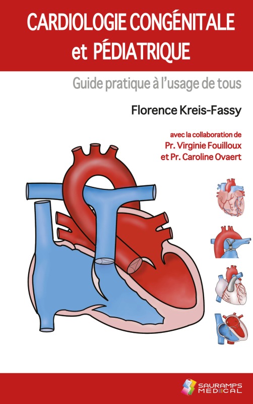 CARDIOLOGIE CONGENITALE ET PEDIATRIQUE. GUIDE PRATIQUE A L USAGE DE TOUS (9791030303063-front-cover)