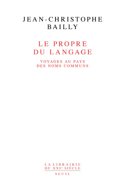 Le Propre du langage. Voyages au pays des noms communs (9782020315623-front-cover)
