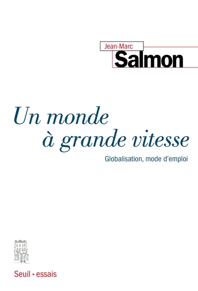 Un monde à grande vitesse. Globalisation, mode d'emploi (9782020370615-front-cover)