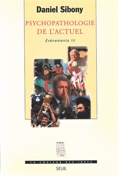 Psychopathologie de l'actuel, Evénements, t. 3 (9782020375542-front-cover)