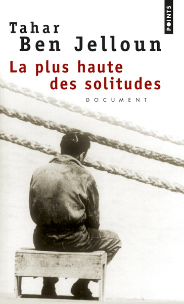 La Plus Haute des solitudes. Misère affective et sexuelle d'émigrés nord-africains (9782020319867-front-cover)