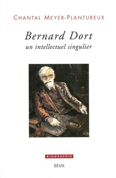 Bernard Dort. Un intellectuel singulier (9782020300032-front-cover)