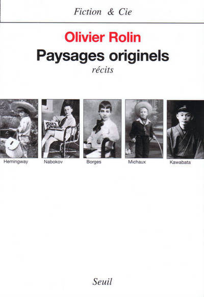Paysages originels. Hemingway, Nabokov, Borges, Kawabata, Michaux (9782020387316-front-cover)