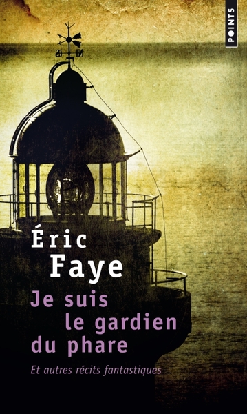 Je suis le gardien du phare, et autres récits fantastiques (9782020359061-front-cover)